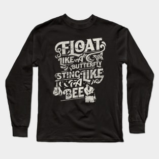 Float Like A Butterfly Sting Like A Bee Vintage Long Sleeve T-Shirt